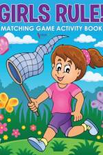 Girls Rule! Matching Game Activity Book af Activibooks For Kids