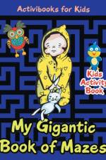 My Gigantic Book of Mazes
