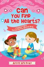 Can You Find All the Hearts? Valentine's Day Hidden Picture Activity Book af Activity Attic Books
