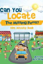 Can You Locate the Missing Items? Kids Activity Book af Activity Attic Books