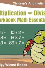 Multiplication Division Workbook Math Essentials Children's Arithmetic Books af Prodigy Wizard Books