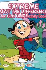 Extreme Spot the Difference for Girls Only Activity Book af Activity Attic Books
