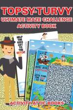 Topsy-Turvy Ultimate Maze Challenge Activity Book af Activity Attic Books