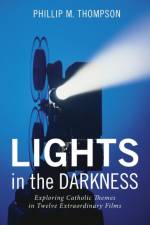 Lights in the Darkness af Phillip M Thompson