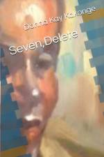 Seven, Delete af Donna Kay Cindy Kakonge