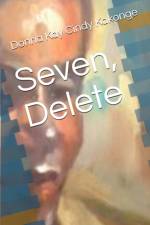 Seven, Delete af Donna Kay Cindy Kakonge