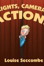 Lights, Camera, Action! af Louise Seccombe