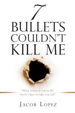 7 Bullets Couldn't Kill Me af JACOB LOPEZ