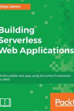 Building Serverless Web Applications af Diego Zanon
