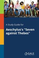 Study Guide for Aeschylus's Seven Against Thebes af Cengage Learning Gale