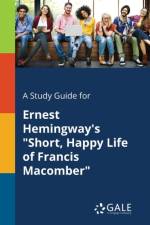 A Study Guide for Ernest Hemingway's Short, Happy Life of Francis Macomber af Cengage Learning Gale