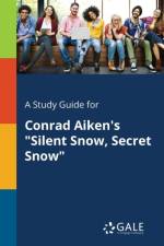 Study Guide for Conrad Aiken's Silent Snow, Secret Snow af Cengage Learning Gale