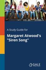 Study Guide for Margaret Atwood's Siren Song af Cengage Learning Gale