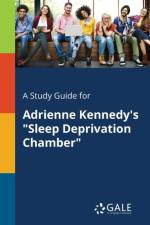 Study Guide for Adrienne Kennedy's Sleep Deprivation Chamber af Cengage Learning Gale
