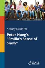 Study Guide for Peter Hoeg's Smilla's Sense of Snow af Cengage Learning Gale
