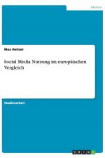 Social Media Nutzung im europaischen Vergleich af Max Heitzer