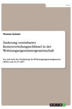 AEnderung vereinbarter Kostenverteilungsschlussel in der Wohnungseigentumergemeinschaft af Thomas Gutwin