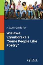 Study Guide for Wislawa Szymborska's 