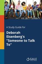 Study Guide for Deborah Eisenberg's Someone to Talk to af Cengage Learning Gale