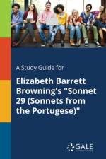 Study Guide for Elizabeth Barrett Browning's Sonnet 29 (Sonnets from the Portugese) af Cengage Learning Gale