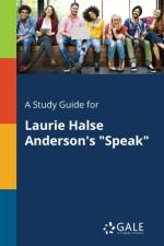 Study Guide for Laurie Halse Anderson's Speak af Cengage Learning Gale