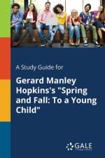 Study Guide for Gerard Manley Hopkins's Spring and Fall af Cengage Learning Gale