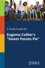 Study Guide for Eugenia Collier's Sweet Potato Pie af Cengage Learning Gale