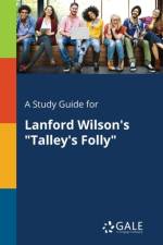 Study Guide for Lanford Wilson's Talley's Folly af Cengage Learning Gale