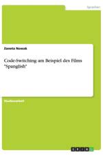 Code-Switching am Beispiel des Films Spanglish af Zaneta Nowak