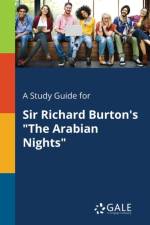 Study Guide for Sir Richard Burton's the Arabian Nights af Cengage Learning Gale