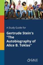 Study Guide for Gertrude Stein's the Autobiography of Alice B. Toklas af Cengage Learning Gale