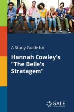 Study Guide for Hannah Cowley's the Belle's Stratagem af Cengage Learning Gale