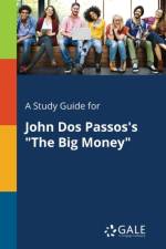 Study Guide for John DOS Passos's the Big Money af Cengage Learning Gale