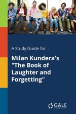 Study Guide for Milan Kundera's the Book of Laughter and Forgetting af Cengage Learning Gale