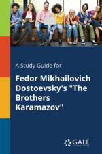 Study Guide for Fedor Mikhailovich Dostoevsky's the Brothers Karamazov af Cengage Learning Gale