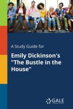 Study Guide for Emily Dickinson's the Bustle in the House af Cengage Learning Gale