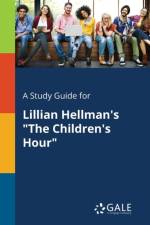 Study Guide for Lillian Hellman's the Children's Hour af Cengage Learning Gale