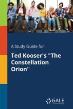 Study Guide for Ted Kooser's the Constellation Orion af Cengage Learning Gale