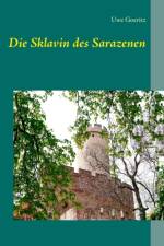 Sklavin des Sarazenen af Uwe Goeritz