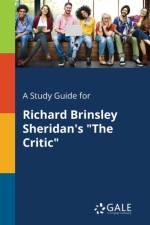 Study Guide for Richard Brinsley Sheridan's the Critic af Cengage Learning Gale