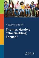 Study Guide for Thomas Hardy's the Darkling Thrush af Cengage Learning Gale
