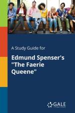 Study Guide for Edmund Spenser's The Faerie Queene af Cengage Learning Gale
