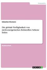 globale Verfugbarkeit von nicht-energetischen Rohstoffen af Sebastian Brumann
