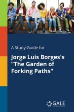 Study Guide for Jorge Luis Borges's the Garden of Forking Paths af Cengage Learning Gale