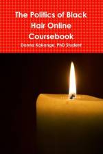 Politics of Black Hair Online Coursebook af PhD Student