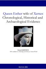 Queen Esther Wife of Xerxes: Chronological, Historical and Archaeological Evidence af Gerard Gertoux