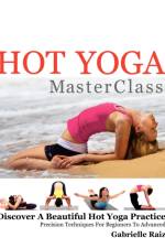 Hot Yoga MasterClass af Gabrielle Raiz