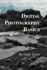 Digital Photography Basics af Nicki Toizer