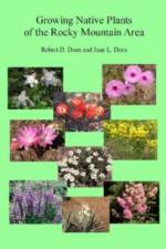 Growing Native Plants of the Rocky Mountain Area af Robert Dorn