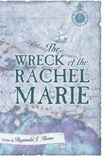 Wreck of the Rachel Marie af Reginald J Thorne